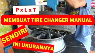 Kerajinan membuat alat TIRE CHANGER Manual