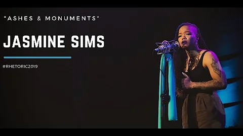 RHETORIC 2019 | Jasmine Sims - "Ashes & Monuments"