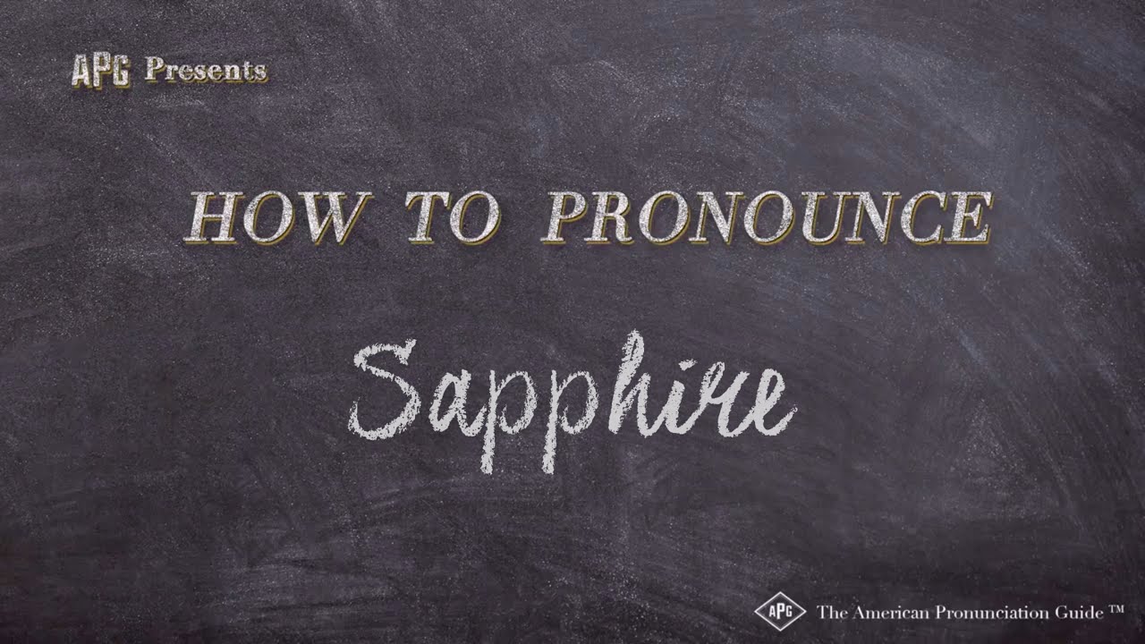 How To Pronounce Sapphire (Real Life Examples!)