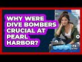Why Were Dive Bombers Crucial At Pearl Harbor? - Ocean Watchmen