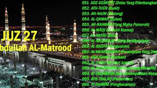 Juz 27 & 28 Syek Abdullah Al-Matrood, Murottal Al-qur'an