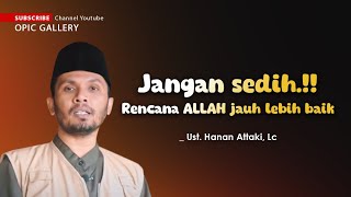 SKENARIO ALLAH‼️ UST. HANAN ATTAKI || #dakwahlifestyle #ustadzhananattakiterbaru