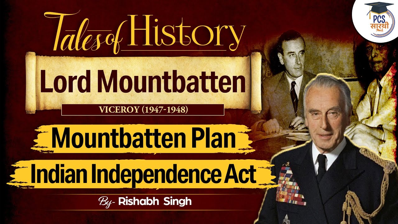 Tales of History: Lord Mountbatten | A Journey with PCS Sarathi|PCS ...