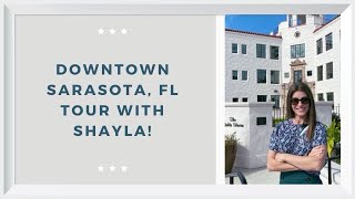 SARASOTA DOWNTOWN WATERFRONT TOUR | with Shayla Twit, Sarasota Real Estate Expert
