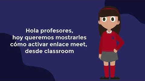 Tutorial activación enlace Meet en Classroom