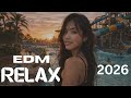 EDM RELAX #6  EDM Chill Mix 🎧 Music to Relax, Focus &amp; Unwind