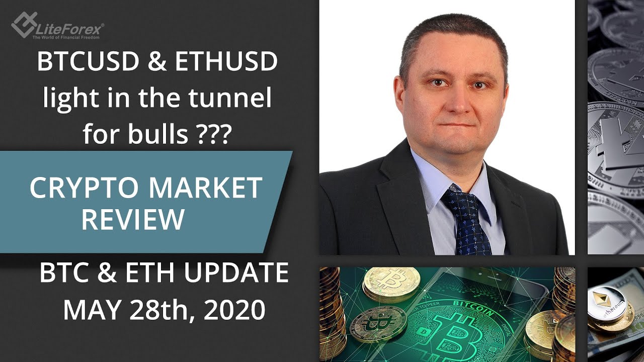 BTCUSD, ETHUSD bulls and light in the tunnel ???  Price Action, Technical Analysis 28.05.2020
