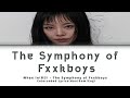 Whee In 휘인 The Symphony Of Fxxkboys Lyrics Color Coded Eng Han Rom 