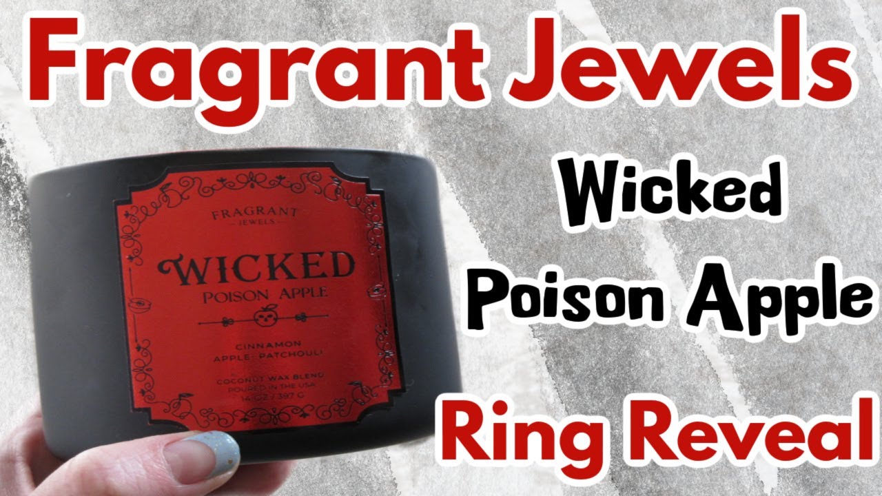Wicked Poison Apple Candle | Fragrant Jewels Ring Reveal