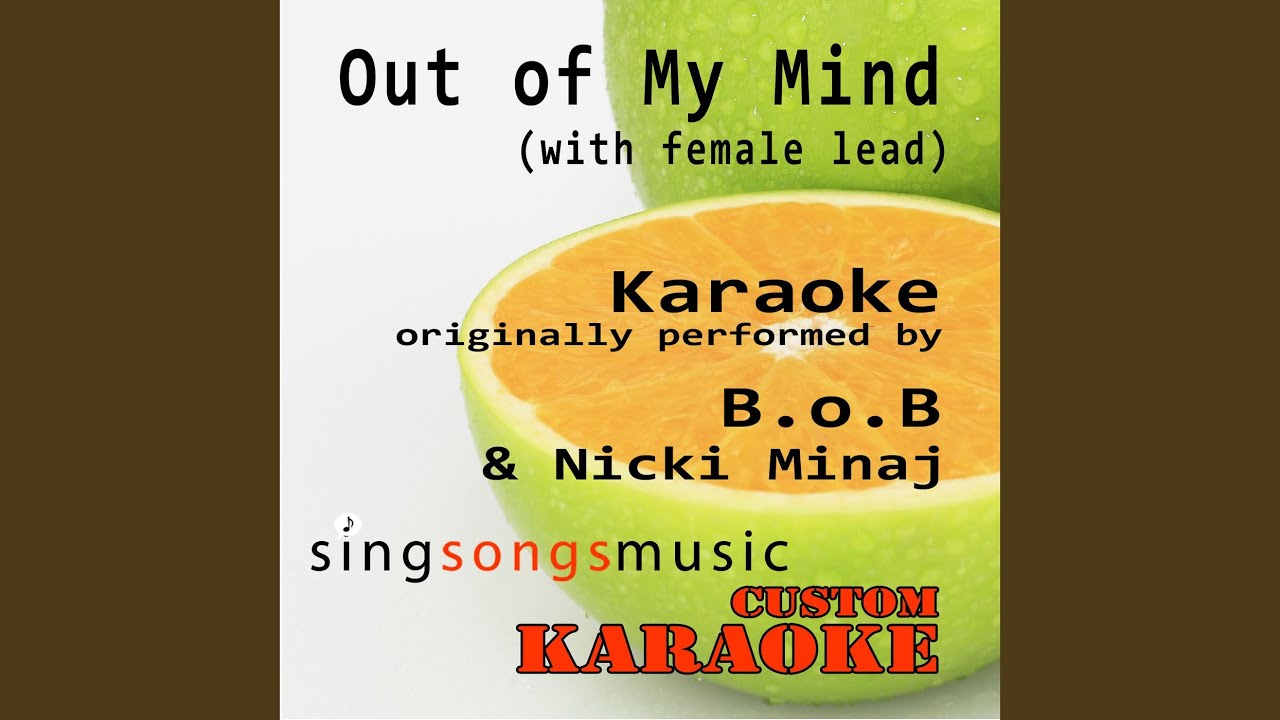 Out of My Mind (with Female Lead) (Originally Performed By
