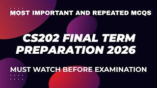 CS202 Final Term Preparation 2026 || Most important MCQs || VU