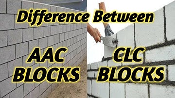 AAC Blocks vs CLC Blocks