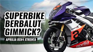 Gimmick dibalik RSV4 XTRENTA ? - Aprilia Factory Works