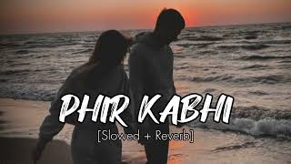 Phir kabhi// slowed+reverb// Ms Dhoni//Sushant Singh// #lofi #lofimusic #video #viral