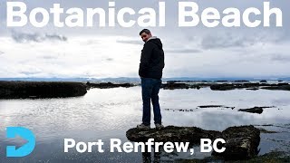 Port Renfrew, BC. - The Incredible Botanical Beach!