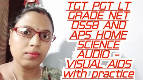 TGT PGT LT GRADE NET DSSB AND APS HOME SCIENCE AUDIO-VISUAL AIDS with practice set