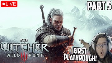 Witcher Weekend :3 || Witcher 3: Wild Hunt First Playthrough || Part 5