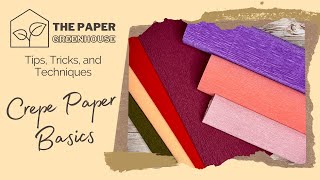 Back to Basics Part 2: Using German Crepe Paper