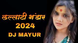 LALLATI BHANDAR TRENDING SONG DJ MAYUR  2024 #viral