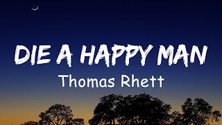 Thomas Rhett - Die A Happy Man (Lyrics)