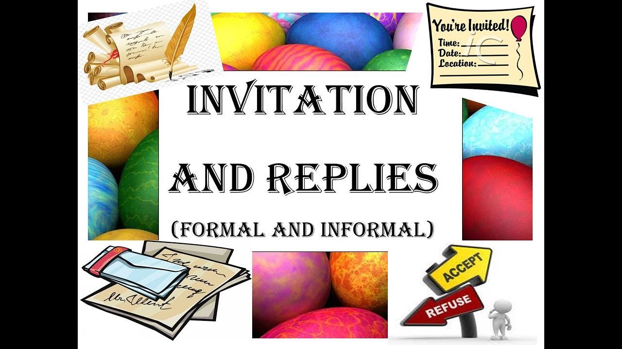Invitations and Replies/ Accepting/ Declining Invitations/ How to write