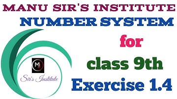 Chapter 1 "NUMBER SYSTEM" Exercise 1.4 class 9th NCERT.... #manu_sirs_institute