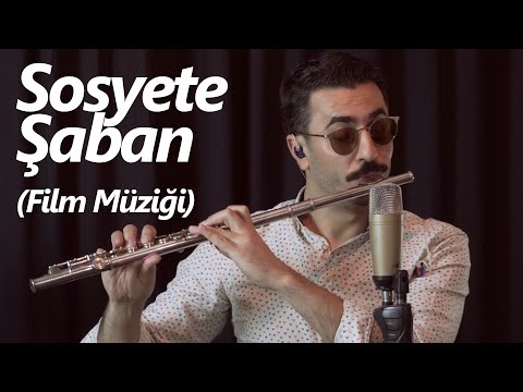 Sosyete Şaban Film Müziği (Ya ya ya Şa şa şa Filmi) | Flüt Solo - Mustafa Tuna