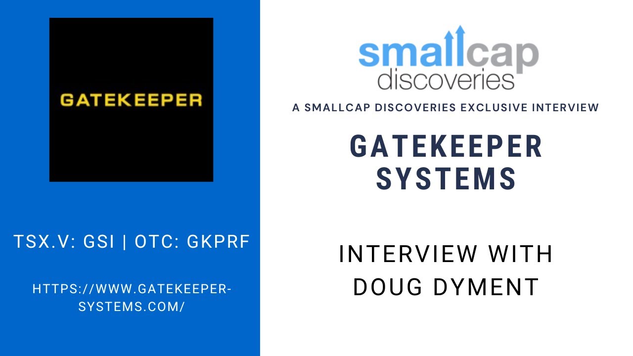 Gatekeeper Systems (TSX.V: GSI) Update with CEO Doug Dyment