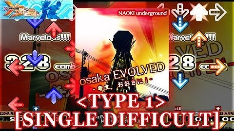 【DDR X3】 osaka EVOLVED -毎度、おおきに！- (TYPE1) [SINGLE DIFFICULT] 譜面確認＋クラップ