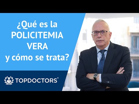 ¿Qué es la policitemia vera y cómo se trata? - Dr. Besses Raebel (1/4) | Top Doctors