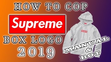 How To Cop Supreme Box Logo 2019 - Manual & Bot Method