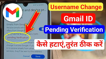 Gmail id Username Change Pending Verification Problem | Gmail Pending Verification Kaise Hataye