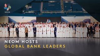 Neom | Global Banking Leaders’ Visit