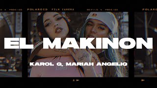 KAROL G, Mariah Angeliq - EL MAKINON (Letra/Lyrics)