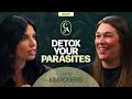 Parasites: How To Detox, The Symptoms, And The Signs | Kim Rogers
