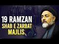 Shab e zarbat mola alias  19 ramzan majlis  by maulana nusrat bukhari  imam ali majlis