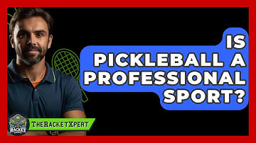 Is Pickleball A Professional Sport? - The Racket Xpert