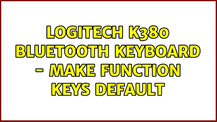 Ubuntu: Logitech K380 bluetooth keyboard - make function keys default (2 Solutions!!)