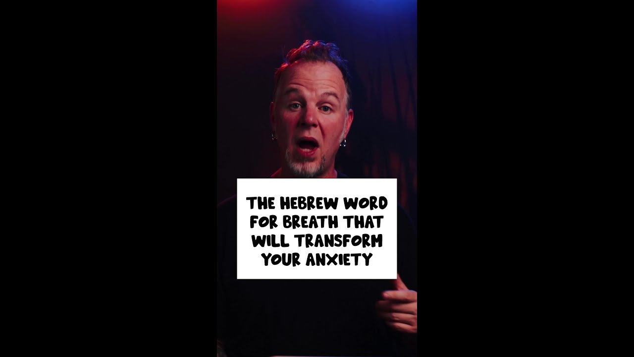 The Hebrew Word for Breath That Will Transform Your Anxiety
