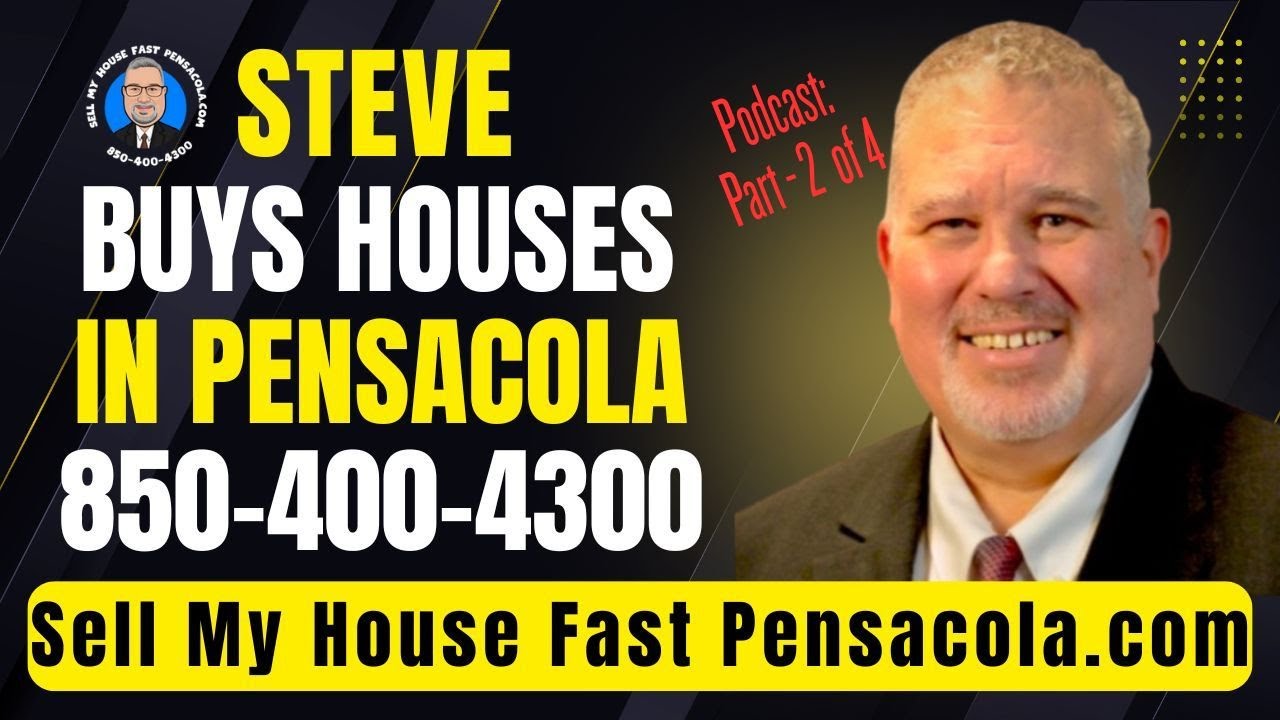 Steve Buys Houses in Pensacola - mini Podcast Series - Part 2 of 4