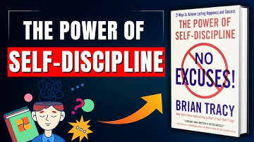 No Excuses: The power of Self Discipline By Brian Tracy  Book summary