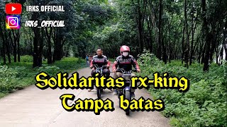 Film pendek Solidaritas Rx-king Tanpa Batas 135 mantul