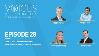 Voices of Sustainability–Episode 28: Climate Action Innovations–Zayed Sustainability Prize Finalists
