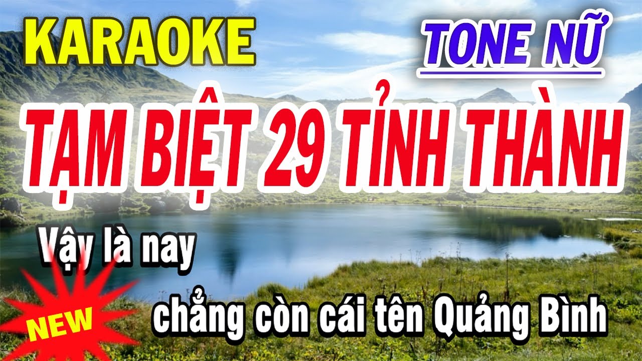Tạm Biệt 29 Tỉnh Thành Karaoke Tone Nữ - Lời Duy Hưng