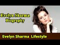 Evelyn Sharma Biography ✪✪ Life story ✪✪ Lifestyle ✪✪ Upcoming Movies ✪✪ Movies,