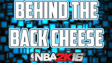 NBA 2K16 FAST BEHIND THE BACK CHEESE DRIBBLE TUTORIAL PATCH 6