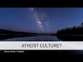Ask an atheist atheist culture