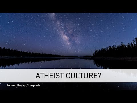 Ask an Atheist: Atheist Culture?