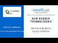New Rubber Technologies (Private) Interview with CEO David Parker
