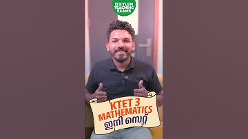 KTET 3 MATHEMATICS ഇനി സെറ്റ് | Xylem Teaching Exams
